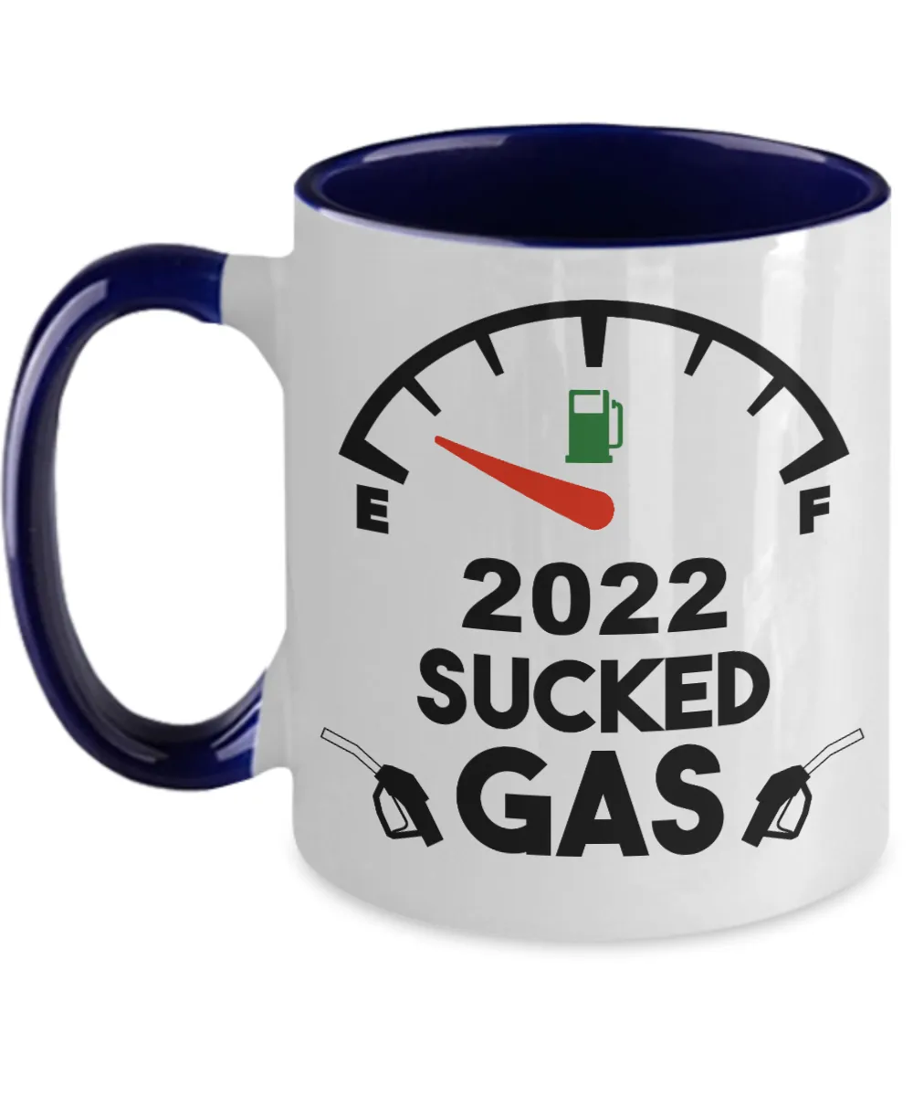 2022 Sucked Gas Mug Gas Prices Coffee Cup 2022 Year in Review Gifts Funny Gift for Friends