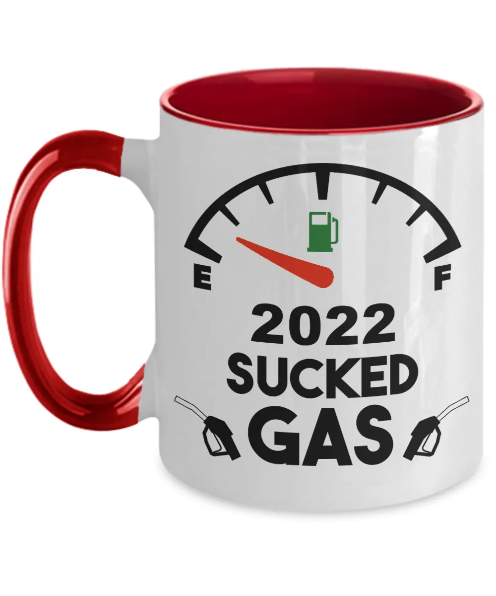 2022 Sucked Gas Mug Gas Prices Coffee Cup 2022 Year in Review Gifts Funny Gift for Friends