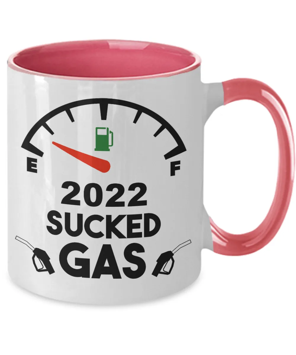 2022 Sucked Gas Mug Gas Prices Coffee Cup 2022 Year in Review Gifts Funny Gift for Friends