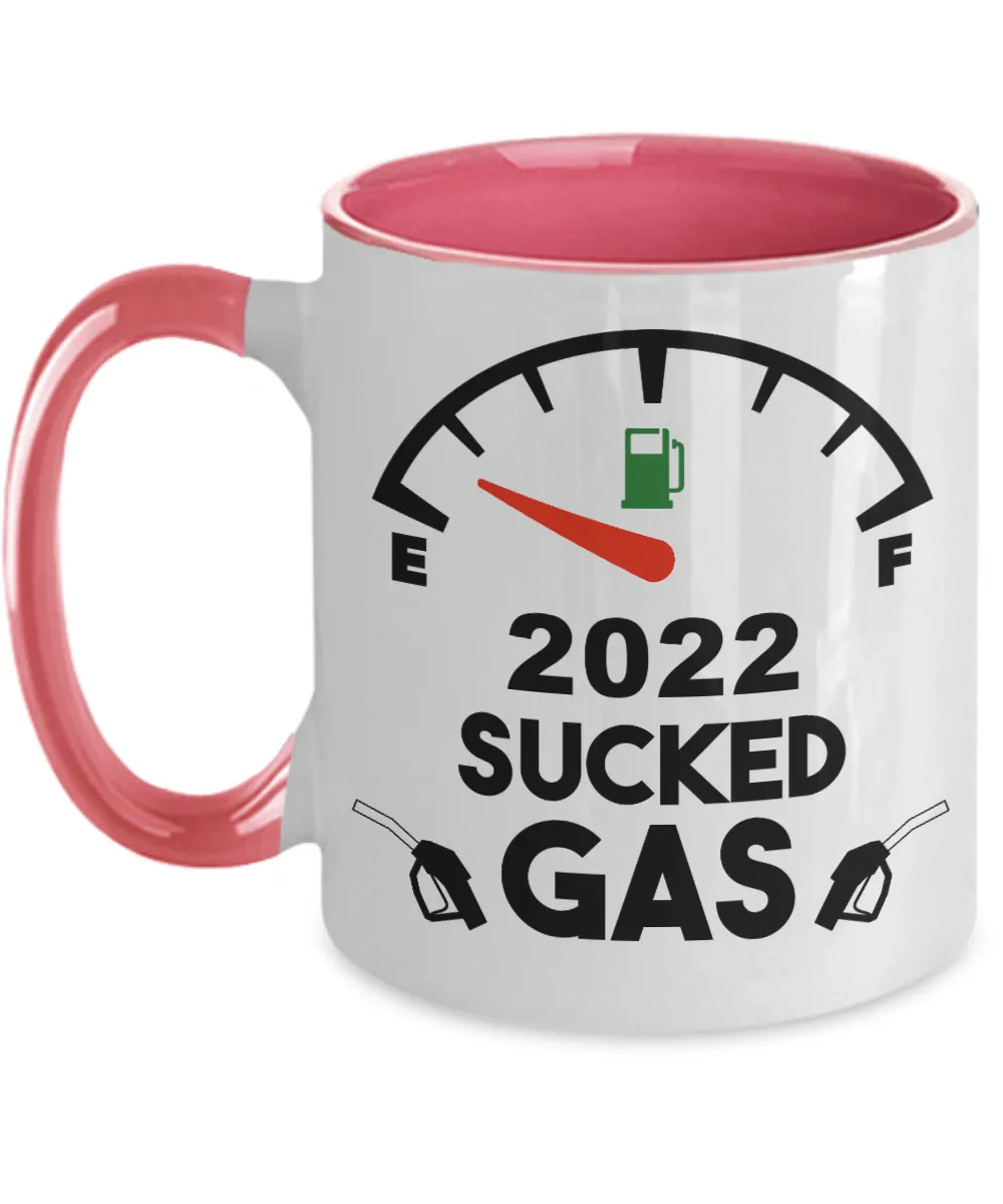 2022 Sucked Gas Mug Gas Prices Coffee Cup 2022 Year in Review Gifts Funny Gift for Friends