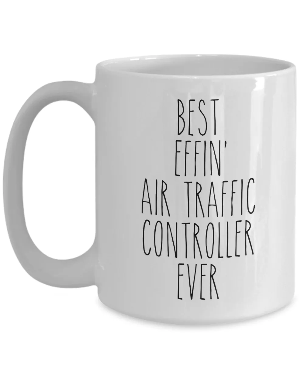 Gift For Air Traffic Controller Best Effin' Air Traffic Controller Ever Mug Coffee Cup Funny Coworker Gifts