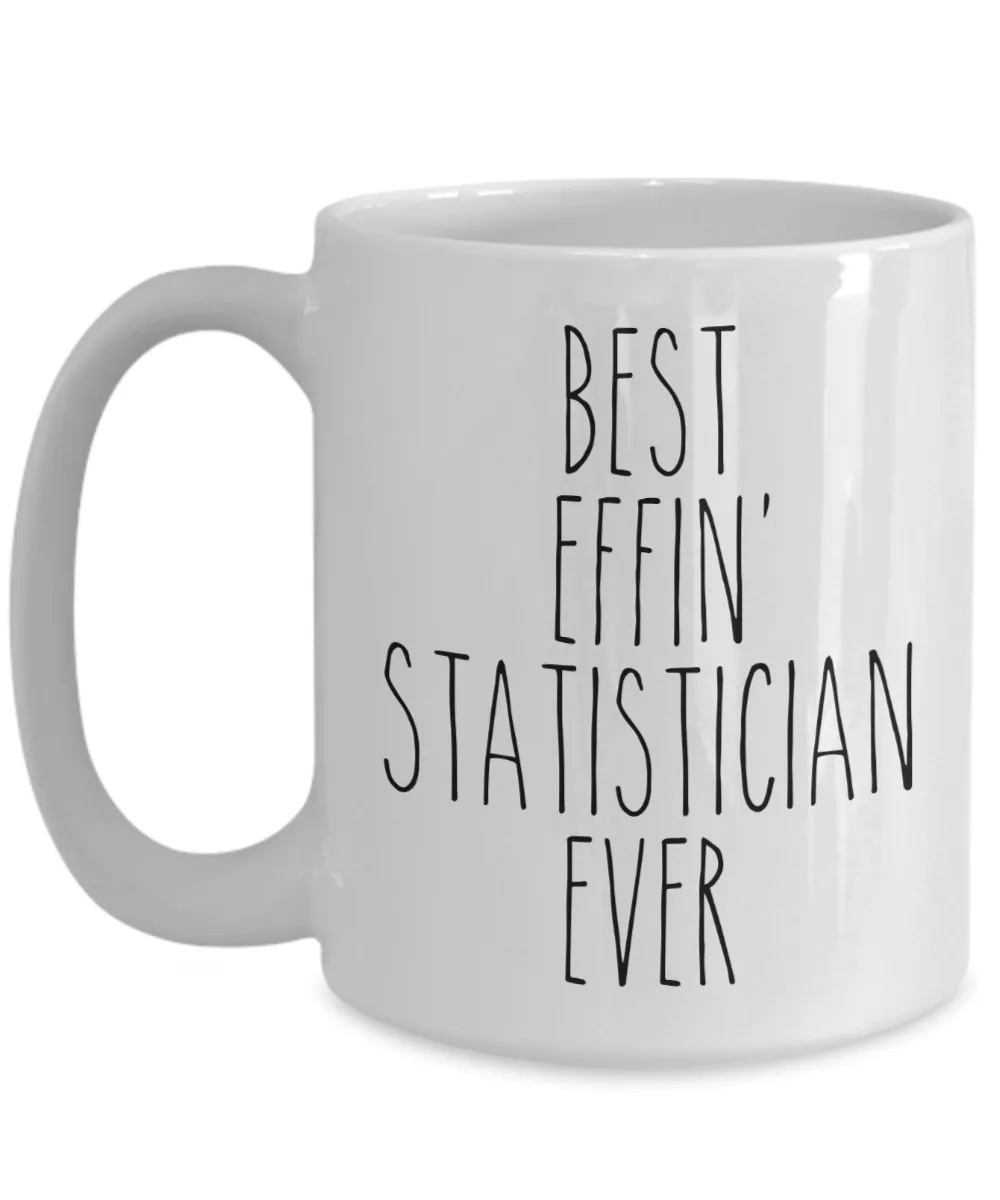 Gift For Statistician Best Effin' Statistician Ever Mug Coffee Cup Funny Coworker Gifts