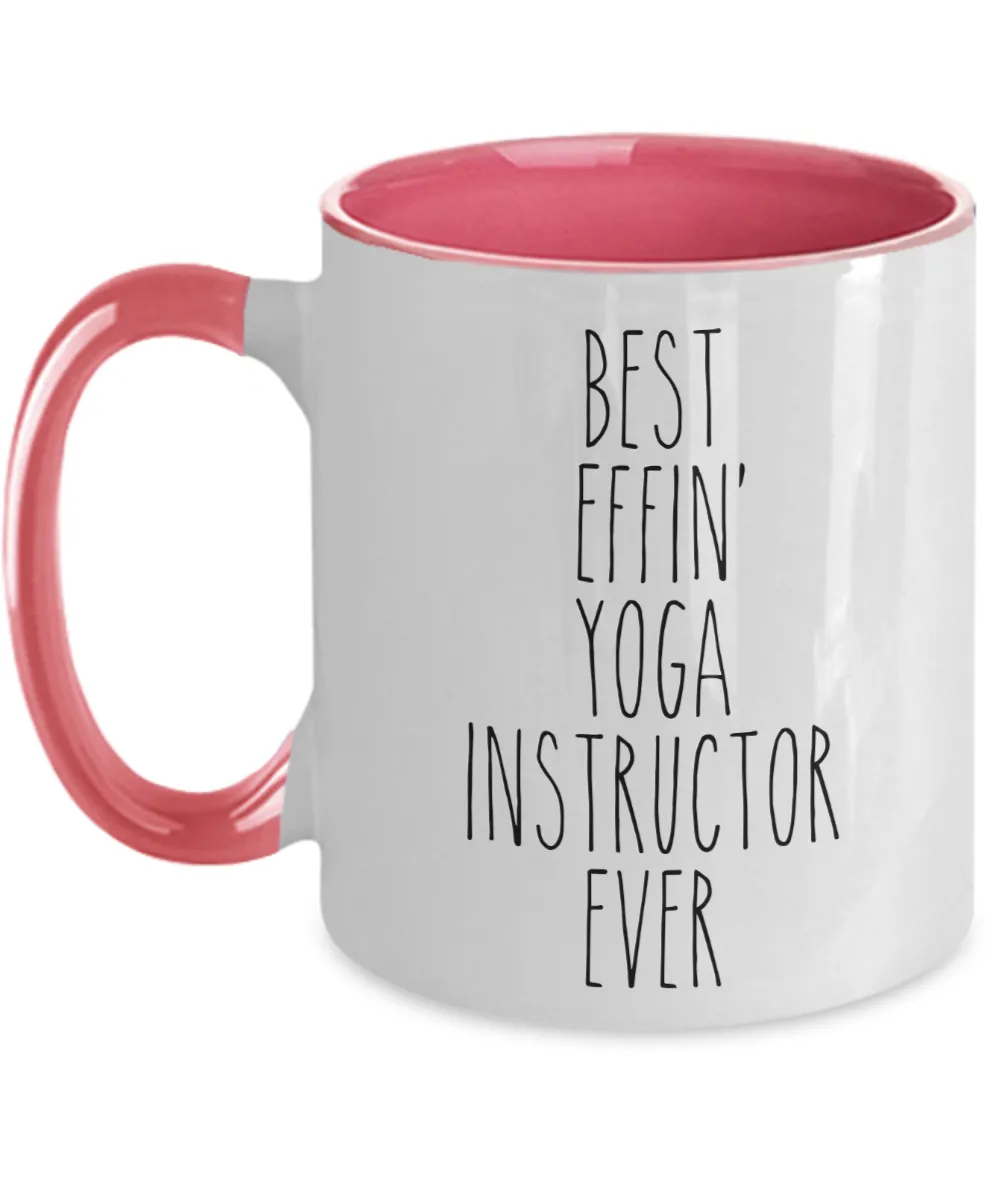 Gift For Yoga Instructor Best Effin' Yoga Instructor Ever Mug Two-Tone Coffee Cup Funny Coworker Gifts