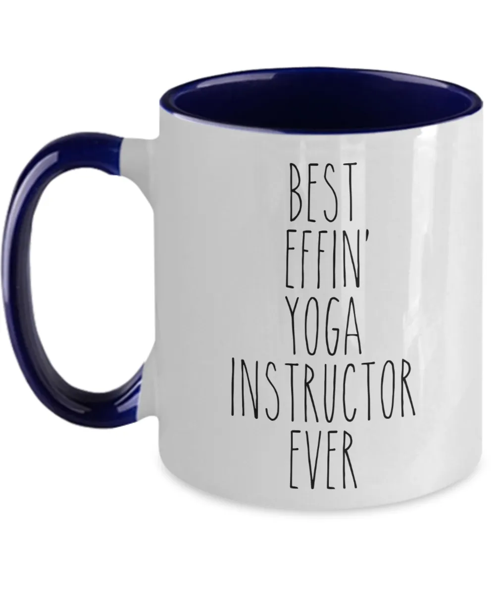 Gift For Yoga Instructor Best Effin' Yoga Instructor Ever Mug Two-Tone Coffee Cup Funny Coworker Gifts