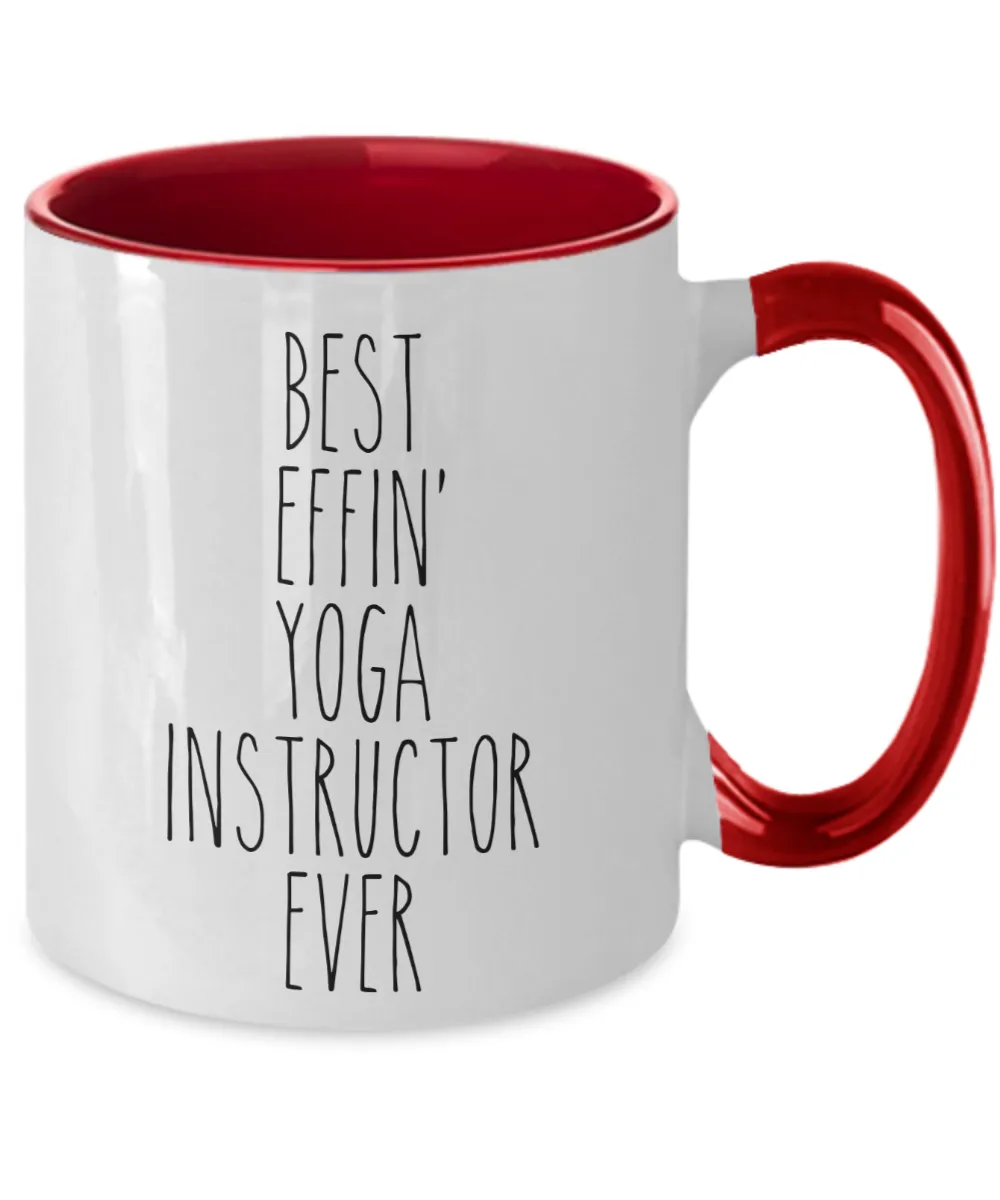 Gift For Yoga Instructor Best Effin' Yoga Instructor Ever Mug Two-Tone Coffee Cup Funny Coworker Gifts