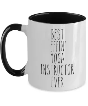 Gift For Yoga Instructor Best Effin' Yoga Instructor Ever Mug Two-Tone Coffee Cup Funny Coworker Gifts