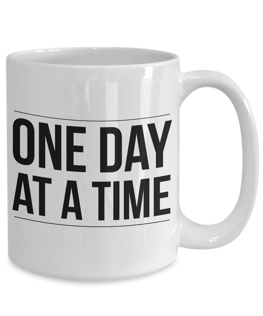 One Day at a Time Coffee Mug - Sobriety Gifts - Addiction Recovery Gifts