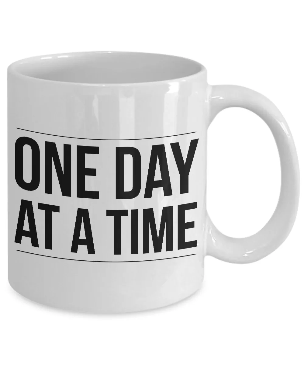 One Day at a Time Coffee Mug - Sobriety Gifts - Addiction Recovery Gifts
