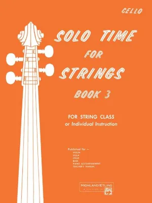 Solo Time for Strings Book 3 Cello