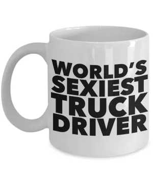 World's Sexiest Truck Driver Mug Sexy Trucker Gifts Ceramic Coffee Cup